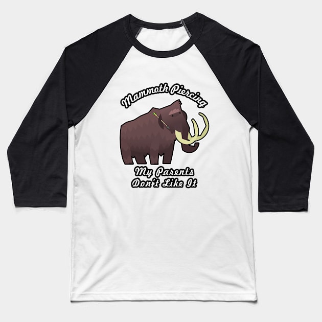 🦖 Rebellious Woolly Mammoth Loves His Mammoth Piercing Baseball T-Shirt by Pixoplanet